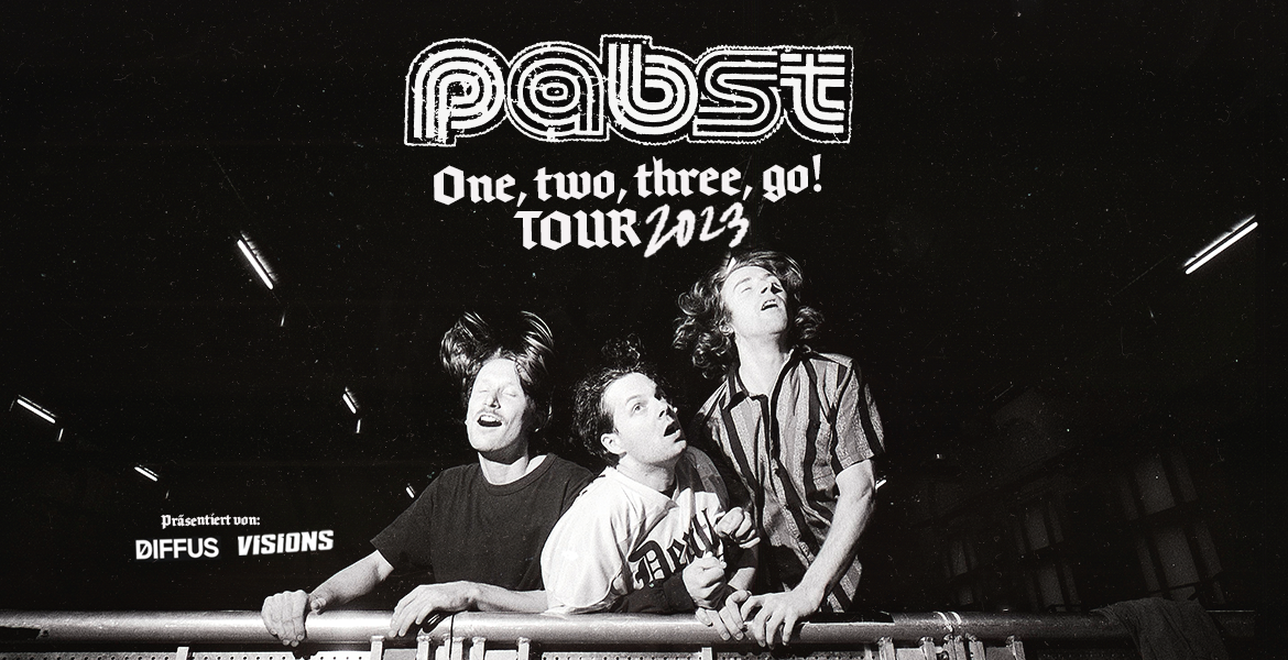 Tickets PABST, One, two, three, go! Tour 2023 in Hannover